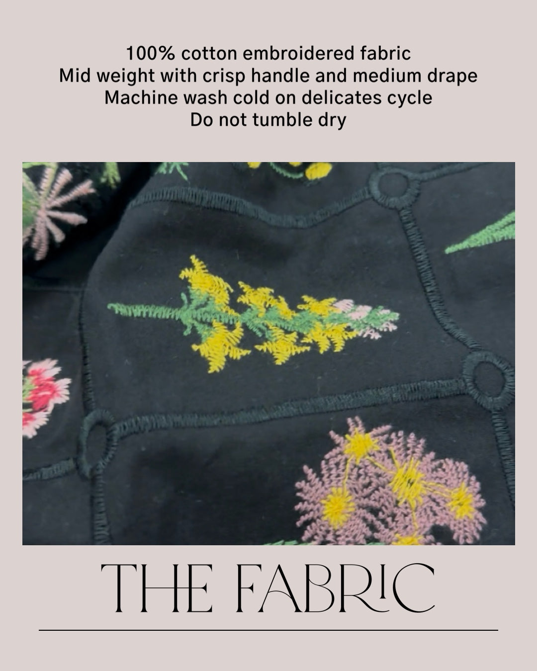 Limited Edition Embroidered Floral Fabric (all styles)