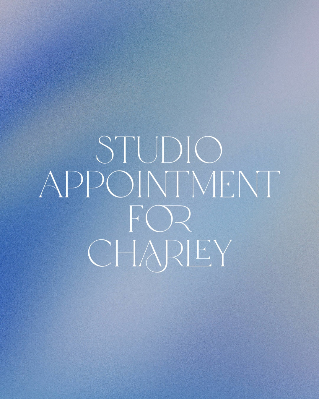 Studio appointment for Charley