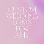 Custom Wedding Dress for Amy