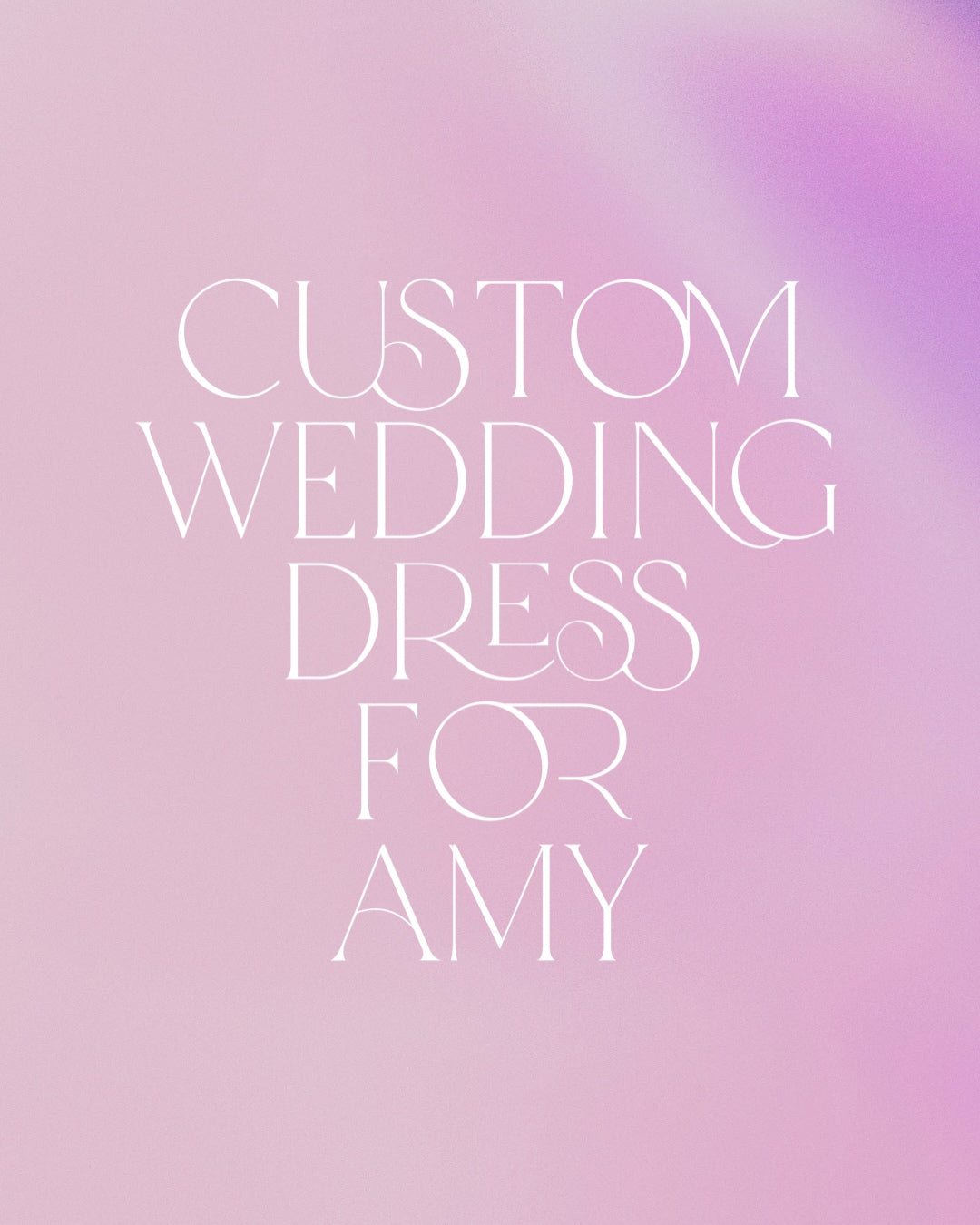 Custom Wedding Dress for Amy