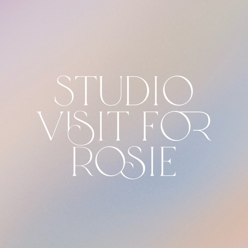 Studio Visit for Rosie